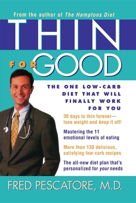 Seller image for Thin for Good: The One Low-Carb Diet That Will Finally Work for You (Paperback or Softback) for sale by BargainBookStores