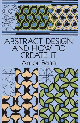 Imagen del vendedor de Abstract Design and How to Create It (Paperback or Softback) a la venta por BargainBookStores