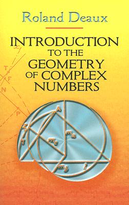 Bild des Verkufers fr Introduction to the Geometry of Complex Numbers (Paperback or Softback) zum Verkauf von BargainBookStores