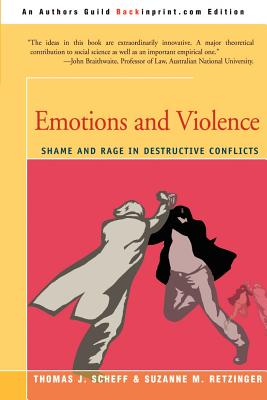 Seller image for Emotions and Violence: Shame and Rage in Destructive Conflicts (Paperback or Softback) for sale by BargainBookStores