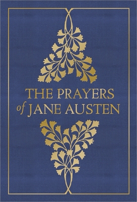 Bild des Verkufers fr The Prayers of Jane Austen (Hardback or Cased Book) zum Verkauf von BargainBookStores