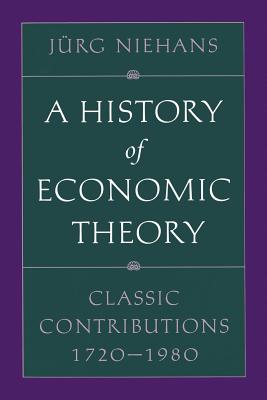 Imagen del vendedor de A History of Economic Theory: Classic Contributions, 1720-1980 (Paperback or Softback) a la venta por BargainBookStores