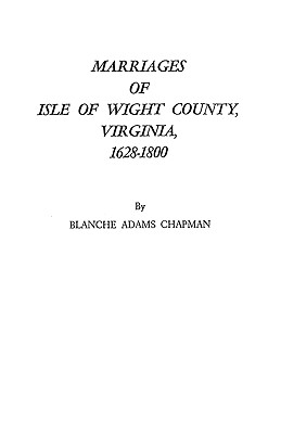 Bild des Verkufers fr Marriages of Isle of Wight County, Virginia, 1628-1800 (Paperback or Softback) zum Verkauf von BargainBookStores