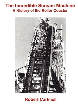 Bild des Verkufers fr The Incredible Scream Machine: A History of the Roller Coaster (Paperback or Softback) zum Verkauf von BargainBookStores