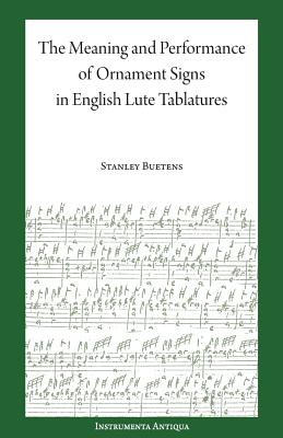 Immagine del venditore per The Meaning and Performance of Ornaments in Lute Tablature (Paperback or Softback) venduto da BargainBookStores