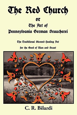 Immagine del venditore per The Red Church or the Art of Pennsylvania German Braucherei (Paperback or Softback) venduto da BargainBookStores
