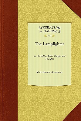 Bild des Verkufers fr The Lamplighter: Or, an Orphan Girl's Struggles and Triumphs (Paperback or Softback) zum Verkauf von BargainBookStores