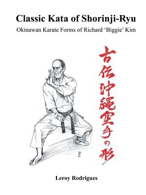 Image du vendeur pour Classic Kata of Shorinji Ryu: Okinawan Karate Forms of Richard 'Biggie' Kim (Paperback or Softback) mis en vente par BargainBookStores