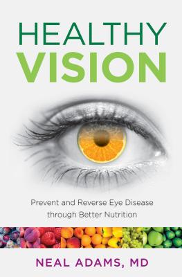 Seller image for Healthy Vision: Prevent and Reverse Eye Disease Through Better Nutrition (Paperback or Softback) for sale by BargainBookStores