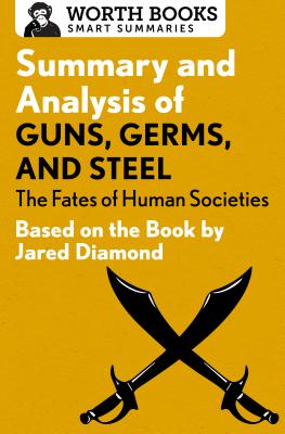 Seller image for Summary and Analysis of Guns, Germs, and Steel: The Fates of Human Societies: Based on the Book by Jared Diamond (Paperback or Softback) for sale by BargainBookStores