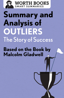 Seller image for Summary and Analysis of Outliers: The Story of Success: Based on the Book by Malcolm Gladwell (Paperback or Softback) for sale by BargainBookStores