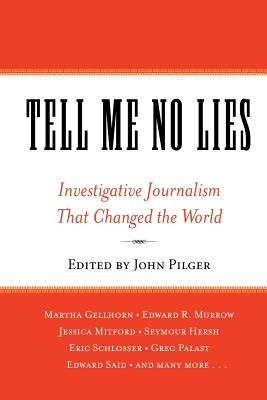 Imagen del vendedor de Tell Me No Lies: Investigative Journalism That Changed the World (Paperback or Softback) a la venta por BargainBookStores