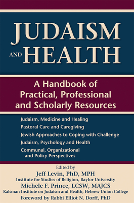 Seller image for Judaism and Health: A Handbook of Practical, Professional and Scholarly Resources (Hardback or Cased Book) for sale by BargainBookStores