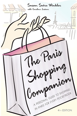 Bild des Verkufers fr The Paris Shopping Companion: A Personal Guide to Shopping in Paris for Every Pocketbook (Paperback or Softback) zum Verkauf von BargainBookStores