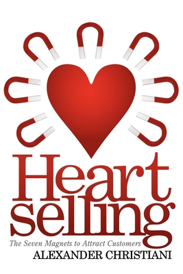 Seller image for Heartselling: The Seven Magnets to Attract Customers (Paperback or Softback) for sale by BargainBookStores