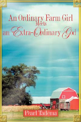 Image du vendeur pour An Ordinary Farm Girl Meets an Extra-Ordinary God (Paperback or Softback) mis en vente par BargainBookStores