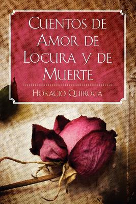 Bild des Verkufers fr Cuentos de Amor de Locura y de Muerte (Paperback or Softback) zum Verkauf von BargainBookStores