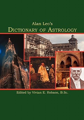 Immagine del venditore per Alan Leo's Dictionary of Astrology (Paperback or Softback) venduto da BargainBookStores