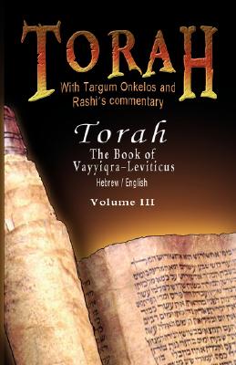 Seller image for Pentateuch with Targum Onkelos and Rashi's Commentary: Torah - The Book of Vayyiqra-Leviticus, Volume III (Hebrew / English) (Paperback or Softback) for sale by BargainBookStores