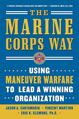 Seller image for The Marine Corps Way: Using Maneuver Warfare to Lead a Winning Organization (Paperback or Softback) for sale by BargainBookStores