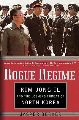 Immagine del venditore per Rogue Regime: Kim Jong Il and the Looming Threat of North Korea (Paperback or Softback) venduto da BargainBookStores