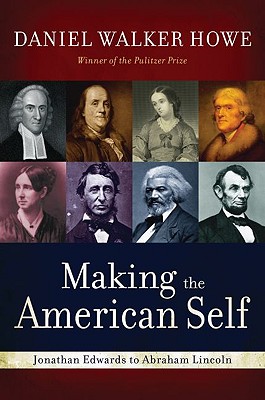 Image du vendeur pour Making the American Self: Jonathan Edwards to Abraham Lincoln (Paperback or Softback) mis en vente par BargainBookStores