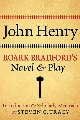 Image du vendeur pour John Henry: Roark Bradford's Novel and Play (Paperback or Softback) mis en vente par BargainBookStores