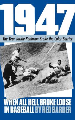 Imagen del vendedor de 1947: When All Hell Broke Loose in Baseball (Paperback or Softback) a la venta por BargainBookStores