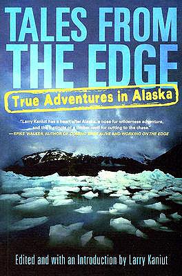 Seller image for Tales from the Edge: True Adventures in Alaska (Paperback or Softback) for sale by BargainBookStores