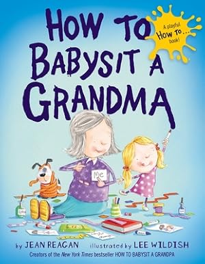 Imagen del vendedor de How to Babysit a Grandma (Hardback or Cased Book) a la venta por BargainBookStores