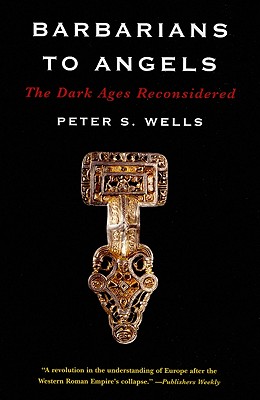 Seller image for Barbarians to Angels: The Dark Ages Reconsidered (Paperback or Softback) for sale by BargainBookStores