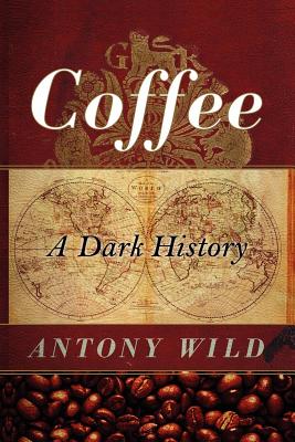 Seller image for Coffee: A Dark History (Paperback or Softback) for sale by BargainBookStores