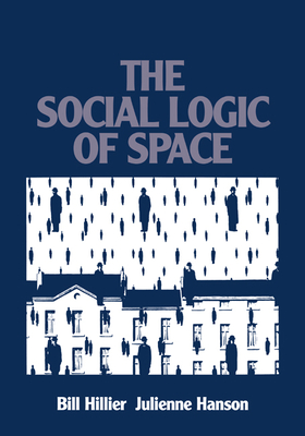 Seller image for The Social Logic of Space (Paperback or Softback) for sale by BargainBookStores