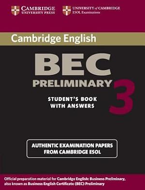 Image du vendeur pour Cambridge BEC Preliminary 3 with Answers: Examination Papers from University of Cambridge ESOL Examinations: English for Speakers of Other Languages (Paperback or Softback) mis en vente par BargainBookStores