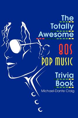 Seller image for The Totally Awesome 80s Pop Music Trivia Book (Paperback or Softback) for sale by BargainBookStores