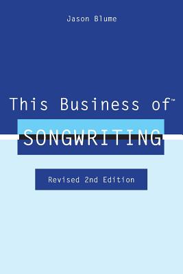 Immagine del venditore per This Business of Songwriting: Revised 2nd Edition (Paperback or Softback) venduto da BargainBookStores