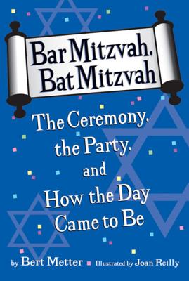 Seller image for Bar Mitzvah, Bat Mitzvah: The Ceremony, the Party, and How the Day Came to Be (Paperback or Softback) for sale by BargainBookStores