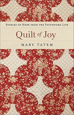 Bild des Verkufers fr Quilt of Joy: Stories of Hope from the Patchwork Life (Paperback or Softback) zum Verkauf von BargainBookStores