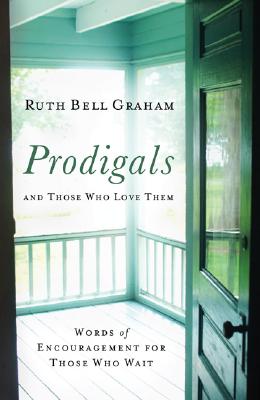 Seller image for Prodigals and Those Who Love Them: Words of Encouragement for Those Who Wait (Paperback or Softback) for sale by BargainBookStores