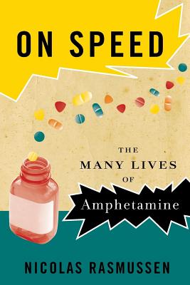 Seller image for On Speed: The Many Lives of Amphetamine (Paperback or Softback) for sale by BargainBookStores