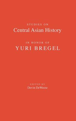 Seller image for Studies on Central Asian History in Honor of Yuri Bregel, Vol 167 (Hardback or Cased Book) for sale by BargainBookStores