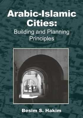 Immagine del venditore per Arabic-Islamic Cities: Building and Planning Principles (Paperback or Softback) venduto da BargainBookStores