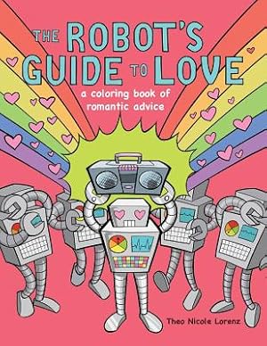 Seller image for The Robot's Guide to Love: A Coloring Book of Romantic Advice (Paperback or Softback) for sale by BargainBookStores