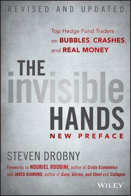 Image du vendeur pour The Invisible Hands: Top Hedge Fund Traders on Bubbles, Crashes, and Real Money (Paperback or Softback) mis en vente par BargainBookStores
