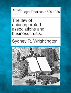Image du vendeur pour The Law of Unincorporated Associations and Business Trusts. (Paperback or Softback) mis en vente par BargainBookStores