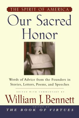 Seller image for Our Sacred Honor: "The Stories, Letters, Songs, Poems, Speeches, and (Paperback or Softback) for sale by BargainBookStores