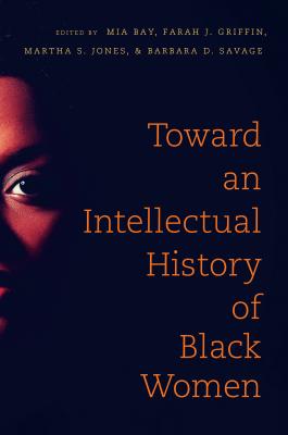 Seller image for Toward an Intellectual History of Black Women (Paperback or Softback) for sale by BargainBookStores