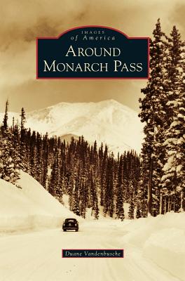 Seller image for Around Monarch Pass (Hardback or Cased Book) for sale by BargainBookStores