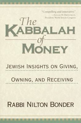 Bild des Verkufers fr The Kabbalah of Money: Jewish Insights on Giving, Owning, and Receiving (Paperback or Softback) zum Verkauf von BargainBookStores