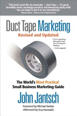 Seller image for Duct Tape Marketing: The World's Most Practical Small Business Marketing Guide (Paperback or Softback) for sale by BargainBookStores